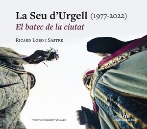 SEU D'URGELL (1977-2022) BATEC CIUTAT | 9788412644685 | LOBO, RICARD    VILLARO, ALBERT