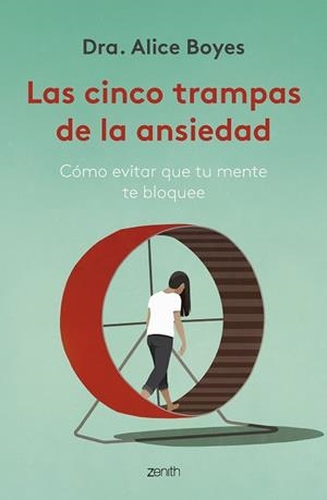 CINCO TRAMPAS DE LA ANSIEDAD | 9788408270782 | DRA. ALICE BOYES
