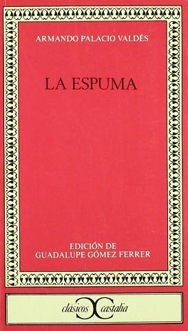 ESPUMA, LA | 9788470395826 | PALACIO VALDES, ARMANDO