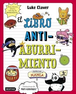 LIBRO ANTIABURRIMIENTO. ESPECIAL MANGA | 9788408271871 | HERNÁNDEZ, MAPY / CLOVER, LUKE