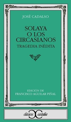 SOLAYA O LOS CIRCASIANOS | 9788470393907 | CADALSO, JOSE
