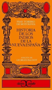 HISTORIA DE LOS INDIOS DE LA NUEVA ESPAÑA | 9788470394645 | MOTOLINIA, TORIBIO DE