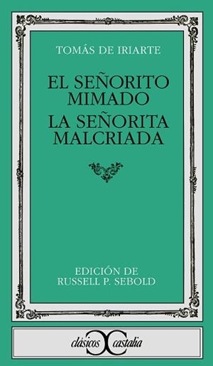 SEÑORITO MIMADO, EL. LA SEÑORITA MAL CRIADA | 9788470392948 | IRIARTE, TOMAS DE