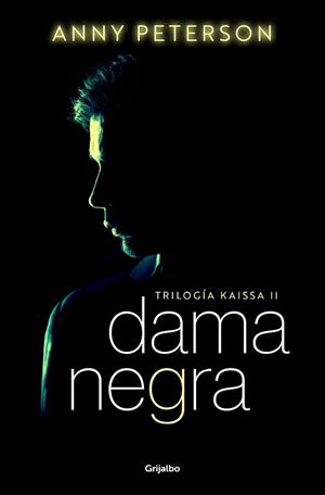 DAMA NEGRA (TRILOGÍA KAISSA 2) | 9788425363788 | PETERSON, ANNY