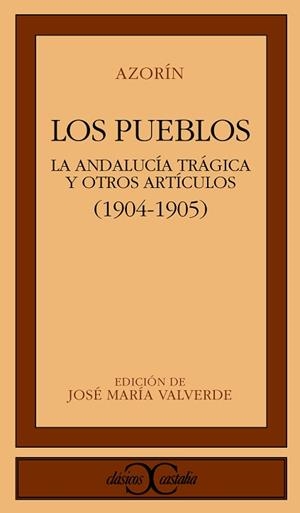 PUEBLOS, LOS  LA ANDALUCIA TRAGICA Y OTROS ARTICU | 9788470391644 | AZORIN