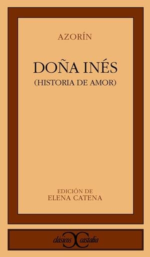DOÑA INÉS. (HISTORIA DE AMOR) | 9788470391538 | AZORIN