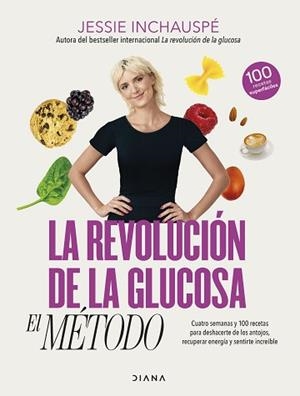 REVOLUCIÓN DE LA GLUCOSA: EL MÉTODO | 9788411190879 | INCHAUSPÉ, JESSIE