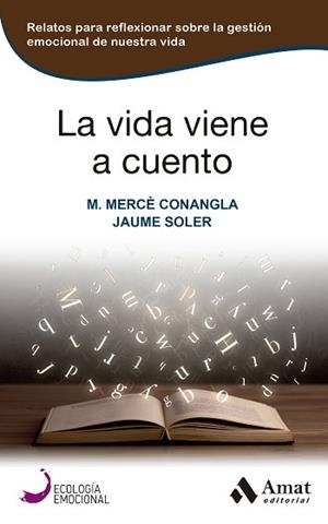 VIDA VIENE A CUENTO | 9788419341457 | CONANGLA MARÍN, MARIA MERCÈ / SOLER, JAUME