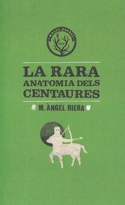 RARA ANATOMIA DELS CENTAURES | 9788494051425 | RIERA, MIQUEL ÀNGEL