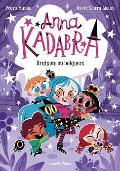 ANNA KADABRA 12. BRUIXOTS EN BOLQUERS | 9788413895581 | MAÑAS, PEDRO / SIERRA LISTÓN, DAVID