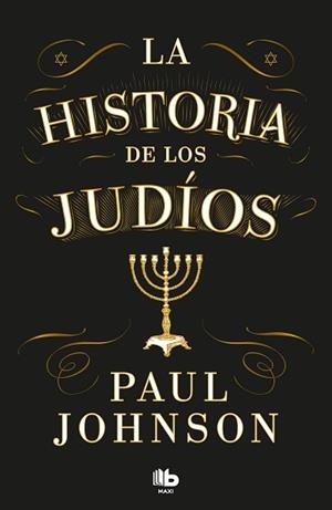HISTORIA DE LOS JUDÍOS | 9788413147666 | JOHNSON, PAUL