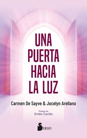 PUERTA HACIA LA LUZ | 9788419685025 | DE SAYVE, CARMEN / ARELLANO, JOCELYN