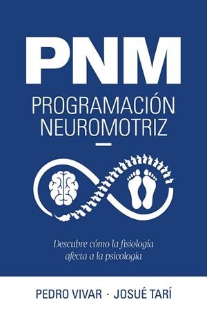 PNM. PROGRAMACIÓN NEUROMOTRIZ | 9788419466600 | VIVAR, PEDRO / TARÍ, JOSUÉ
