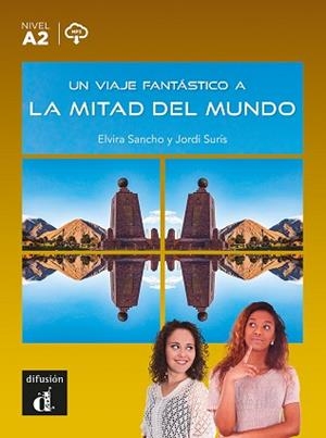 UN VIAJE FANTÁSTICO A LA MITAD DEL MUNDO | 9788411570008 | SANCHO, ELVIRA / SURÍS, JORDI