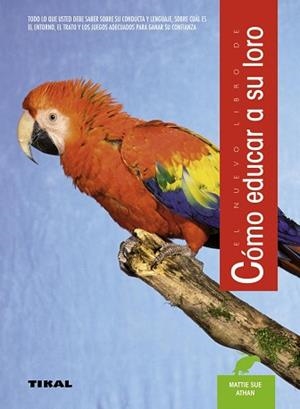 COMO EDUCAR A SU LORO | 9788430586127 | ATHAN, MATTIE SUE