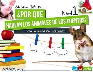 ¿POR QUÉ HABLAN LOS ANIMALES DE LOS CUENTOS? NIVEL 1 | 9788469876497 | ASOC. MUNDIAL DE EDUCADORES INFANTILES / ARBOLEDA RODRÍGUEZ, DIEGO / EDUCO-MÚSICA / FERNÁNDEZ ROMERO