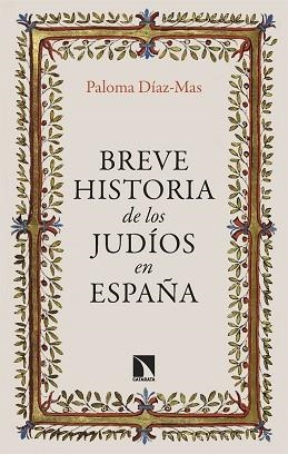 BREVE HISTORIA DE LOS JUDÍOS EN ESPAÑA | 9788413528038 | DÍAZ-MAS, PALOMA