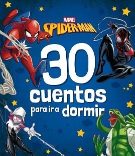 SPIDER-MAN. 30 CUENTOS PARA IR A DORMIR | 9788418610486 | MARVEL