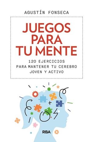 JUEGOS PARA TU MENTE | 9788411323338 | FONSECA, AGUSTÍN