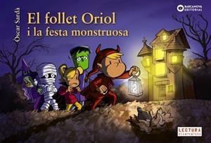 FOLLET ORIOL I LA FESTA MONSTRUOSA | 9788448959500 | SARDÀ, ÒSCAR