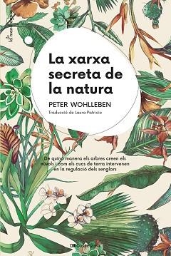XARXA SECRETA DE LA NATURA | 9788413562872 | WOHLLEBEN, PETER