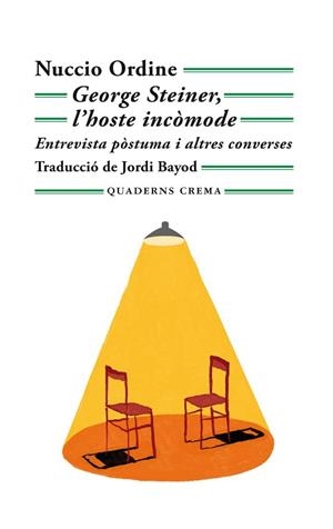 GEORGE STEINER, L'HOSTE INCÒMODE | 9788477276760 | ORDINE, NUCCIO