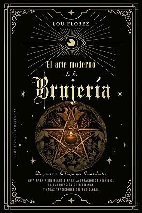 ARTE MODERNO DE LA BRUJERÍA | 9788411720588 | FLOREZ, LOU