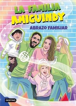 FAMILIA AMIGUINDY 1. ABRAZO FAMILIAR | 9788408275411 | LA FAMILIA AMIGUINDY