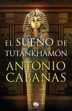 SUEÑO DE TUTANKHAMÓN | 9788413146232 | CABANAS, ANTONIO