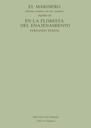 MARINERO, EL ; EN LA FLORESTA DEL ENAJENAMIENTO | 9788485081479 | PESSOA, FERNANDO