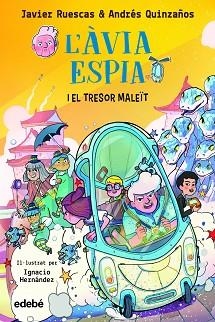ÀVIA ESPIA I EL TRESOR MALEÏT | 9788468362434 | RUESCAS SÁNCHEZ, JAVIER / QUINZAÑOS GUTIERREZ, ANDRÉS