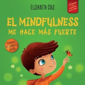 MINDFULNESS ME HACE MÁS FUERTE | 9781957457161 | ELIZABETH COLE