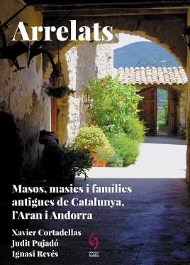 ARRELATS. CATALUNYA, L'ARAN I ANDORRA | 9788412730845 | CORTADELLAS GRATACÒS, XAVIER / PUJADÓ PUIGDOMÈNECH, JUDIT / REVÉS REVÉS, IGNASI
