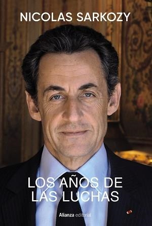 AÑOS DE LAS LUCHAS | 9788411485036 | SARKOZY, NICOLAS