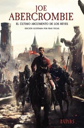 ÚLTIMO ARGUMENTO DE LOS REYES [EDICIÓN ILUSTRADA] | 9788411484756 | ABERCROMBIE, JOE