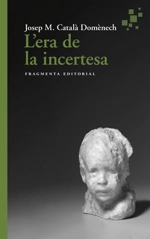 ERA DE LA INCERTESA | 9788417796945 | CATALÀ, JOSEP MARIA
