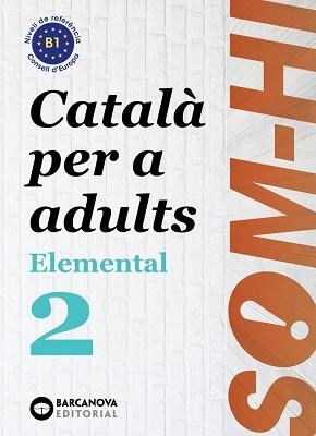 SOM-HI! ELEMENTAL 2. LLENGUA CATALANA B1 | 9788448951627 | BERNADÓ, CRISTINA / FLOTATS, ANNA MARIA / MESIA, JOSEP