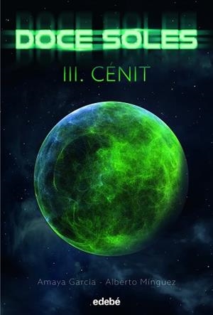 DOCE SOLES III: CÉNIT | 9788468358529 | GARCÍA ARREGUI, AMAYA / MÍNGUEZ ESPALLARGAS, ALBERTO