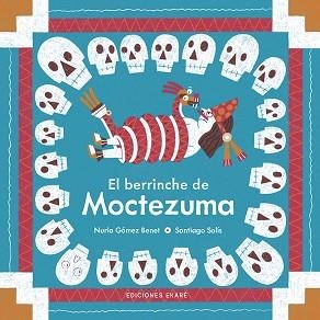 EL BERRINCHE DE MOCTEZUMA | 9788412416688 | NURIA GÓMEZ BENET