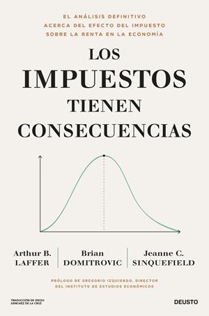 IMPUESTOS TIENEN CONSECUENCIAS | 9788423436682 | LAFFER, BRIAN DOMITROVIC Y JEANNE CAIRNS SINQUEFIELD, ARTHUR B.