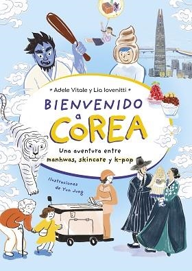 BIENVENIDO A COREA | 9788419875242 | VITALE, ADELE / IOVENITTI, LIA