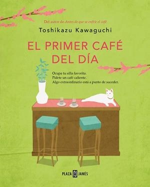 PRIMER CAFÉ DEL DÍA (ANTES DE QUE SE ENFRÍE EL CAFÉ 3) | 9788401032905 | KAWAGUCHI, TOSHIKAZU