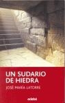 SUDARIO DE HIEDRA | 9788423678976 | LATORRE FORTUÑO, JOSÉ MARÍA
