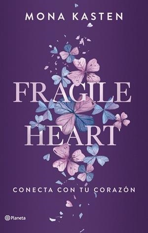 FRAGILE HEART. CONECTA CON TU CORAZÓN | 9788408284543 | KASTEN, MONA