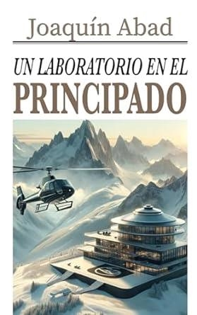 LABORATORIO EN EL PRINCIPADO UN | 9798871431894 | ABAD, JOAQUIN