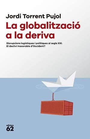 GLOBALITZACIÓ A LA DERIVA | 9788429781687 | TORRENT, JORDI