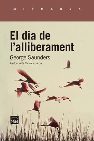 DIA DE L'ALLIBERAMENT | 9788418858673 | SAUNDERS, GEORGE