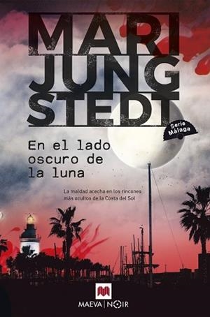 LADO OSCURO DE LA LUNA EN EL (SERIE MÁLAGA 2) | 9788419638526 | JUNGSTEDT, MARI