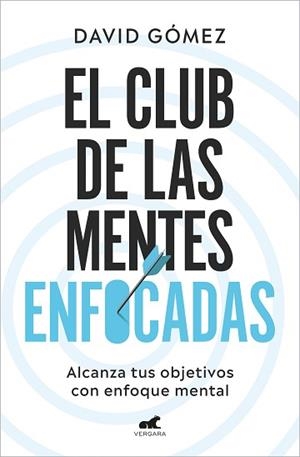 CLUB DE LAS MENTES ENFOCADAS | 9788419248978 | GÓMEZ, DAVID