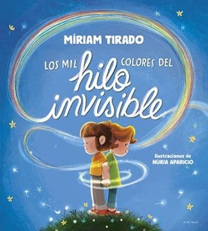 MIL COLORES DEL HILO INVISIBLE | 9788419910035 | TIRADO, MÍRIAM